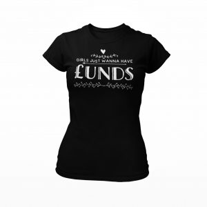 Girls Just Wanna Have £UNDS