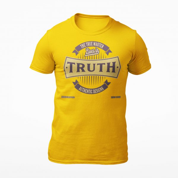 The True Master Lives In Truth – T-Shirt